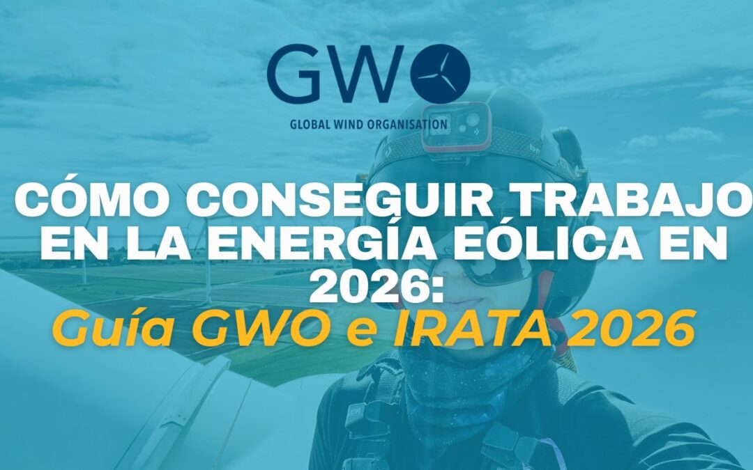 Qué necesitas para trabajar en eólica en 2026: guía completa