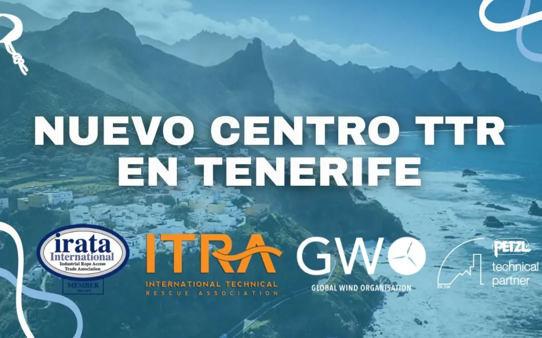 Nuevo centro TTR en Tenerife: formación IRATA e ITRA en Canarias